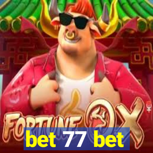 bet 77 bet